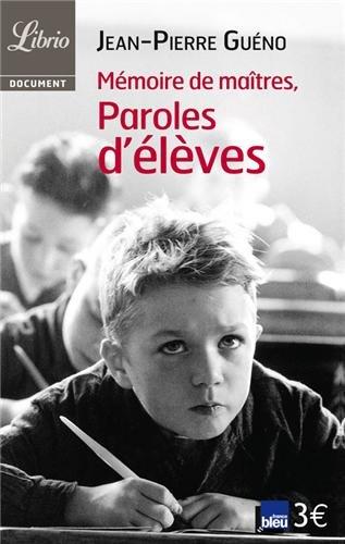 Mémoire de maîtres, paroles d'élèves