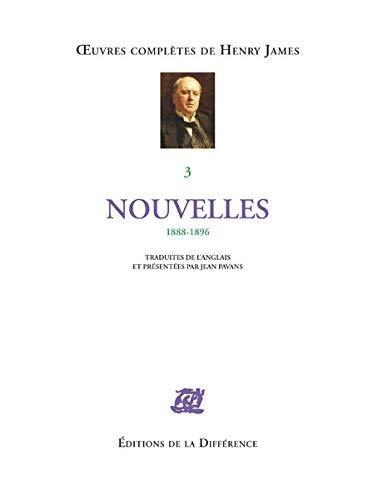 Oeuvres complètes d'Henry James. Vol. 3. Nouvelles : 1896-1910