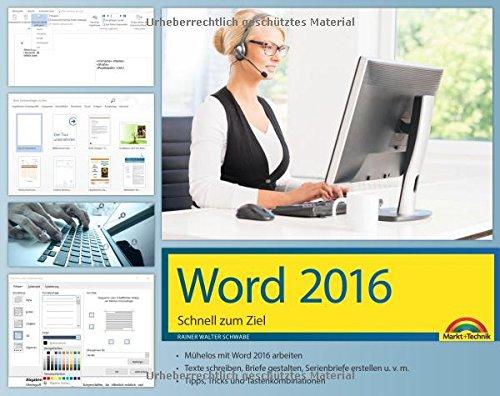 Word 2016 Schnell zum Ziel: Auf einen Blick alles erklärt