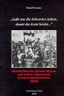 "Laßt uns die Schwerter ziehen, damit die Kette bricht...": Michael Bakunin, Richard Wagner und andere während der Dresdner Mai-Revolution 1849