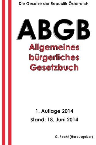 Das ABGB - Allgemeines Bürgerliches Gesetzbuch