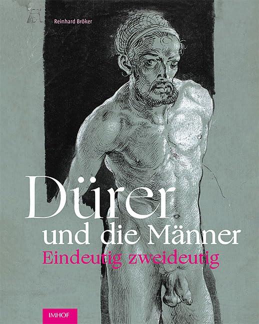 Dürer und die Männer – Eindeutig zweideutig