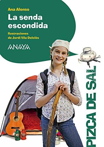 La senda escondida (LITERATURA INFANTIL - Pizca de Sal)