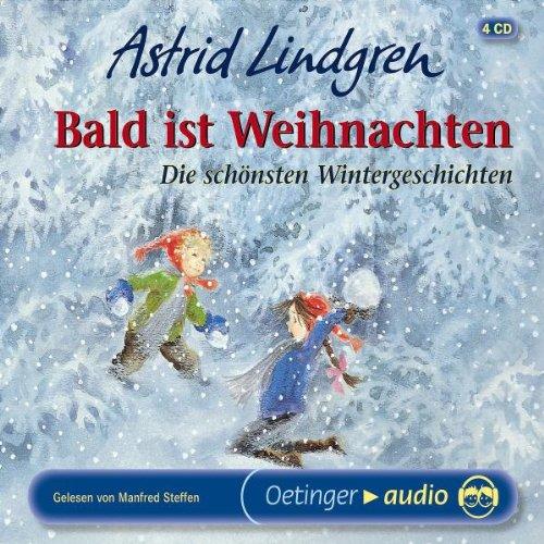 Bald ist Weihnachten. 4 CDs . Die schönsten Wintergeschichten