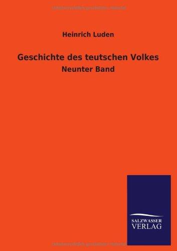 Geschichte des teutschen Volkes: Neunter Band