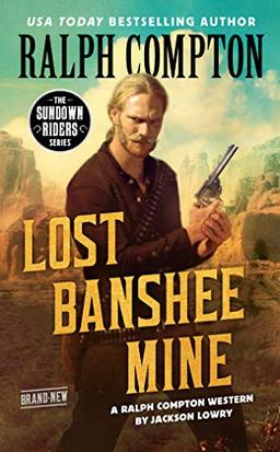 Ralph Compton Lost Banshee Mine (The Sundown Riders Series)