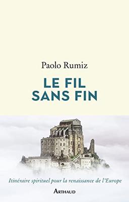 Le fil sans fin : voyage jusqu'aux racines de l'Europe