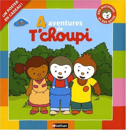 4 aventures de T'choupi