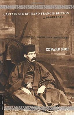 Captain Sir Richard Francis Burton. A Biography