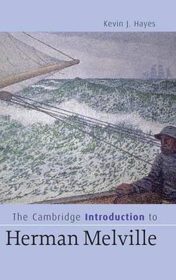 The Cambridge Introduction to Herman Melville (Cambridge Introductions to Literature)