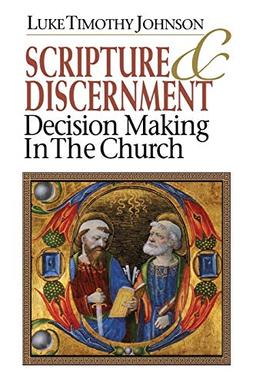 Scripture & Discernment: Decision Making in the Church