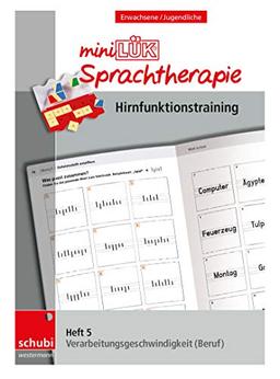 Schubi-LÜK-Sprachtherapie Erwachsene: miniLÜK-Sprachtherapie - Hirnfunktionstraining: Heft 5 Verarbeitungsgeschwindigkeit Alltag und Beruf