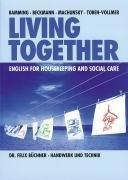 Living Together: English for Housekeeping and Social Care