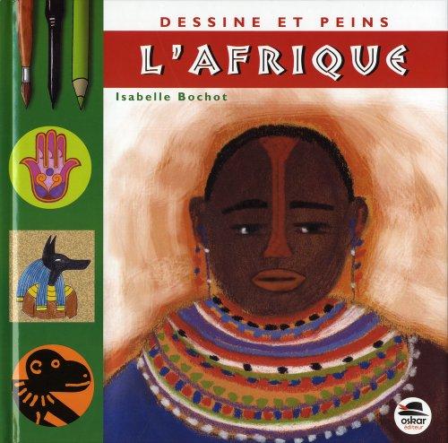 Dessine et peins l'Afrique