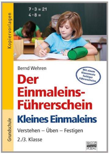 Der Einmaleins-Führerschein - 2./3. Klasse (einschl. 1 Klassensatz farbiger Führerscheine)