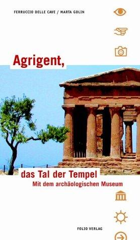 Agrigent, das Tal der Tempel. Mit dem archäologischen Museum