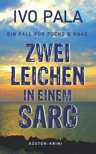 EIn Fall für Fuchs & Haas: Zwei Leichen in einem Sarg - Krimi