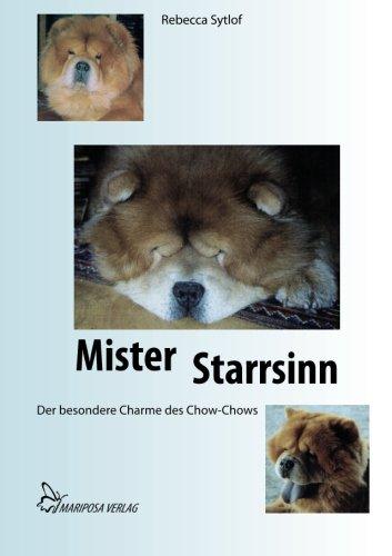 Mister Starrsinn: Der besondere Charme des Chow-Chows