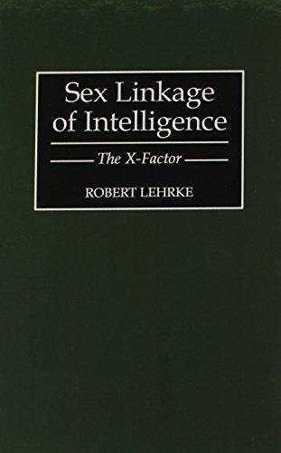 Sex Linkage of Intelligence: The X-Factor (Human Evolution, Behavior, and Intelligence)