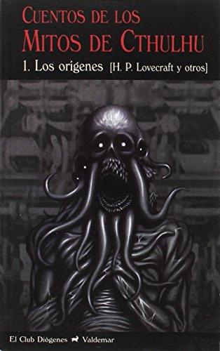 Cuentos de los mitos de Cthulhu 1 : los orígenes (El Club Diógenes, Band 249)