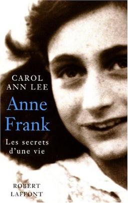 Anne Frank, les secrets d'une vie