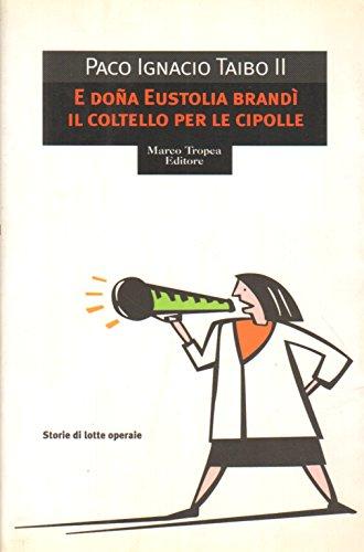 E doña Eustolia brandì il coltello per le cipolle (Le gaggie)