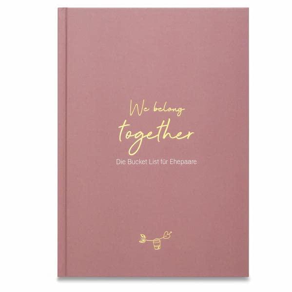 We belong together - Die Bucket List für Ehepaare (sandstein) I Hochzeitsgeschenk I Buch zur Hochzeit