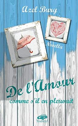 De l'Amour comme s'il en pleuvait