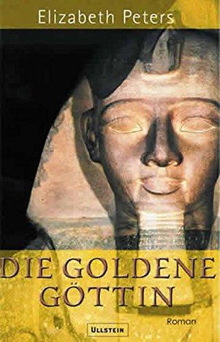 Die goldene Göttin: Roman (Ein Amelia-Peabody-Krimi, Band 16)