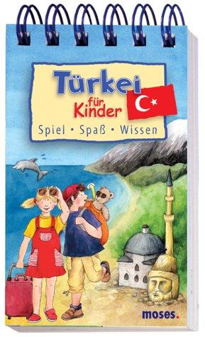 Türkei für Kinder: Spiel, Spaß, Wissen