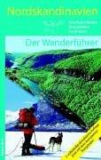 Nordskandinavien: Nordkalottleden, Kungsleden, Padjelanta. Der Wanderführer