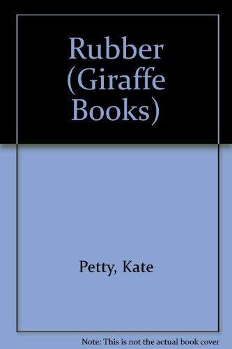 Rubber (Giraffe Books)