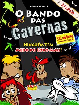 O Bando das Cavernas N.º 23 Ninguém tem medo do lobo mau! (Portuguese Editiion) [Paperback] Nuno Caravela