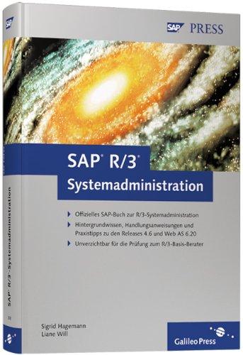 SAP R/3-Systemadministration - Basiswissen für das R/3-Systemmanagement (SAP PRESS)