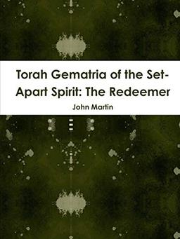 Torah Gematria of the Set-Apart Spirit: The Redeemer