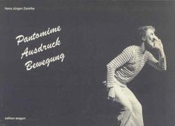 Pantomime - Ausdruck - Bewegung