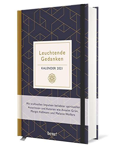 Leuchtende Gedanken Buchkalender 2021 (Grafik): Wochenkalender m. inspirierenden Zitaten v. M. Käßmann, N. Wolf, A. Grün u.v.a., Ferientermine & Jahresübersichten 2021/2022, Leseband, 12,5 x 18,5