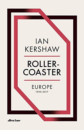 Roller-Coaster: Europe, 1950-2017