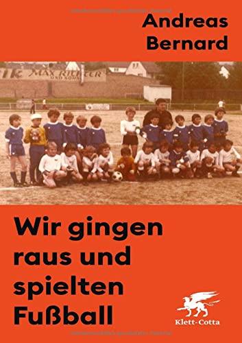 Wir gingen raus und spielten Fußball