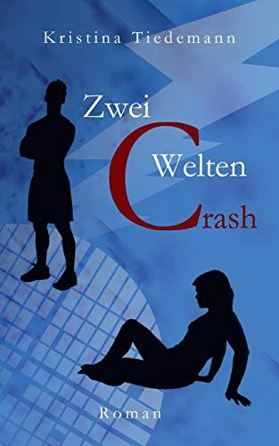 Zwei Welten: Crash