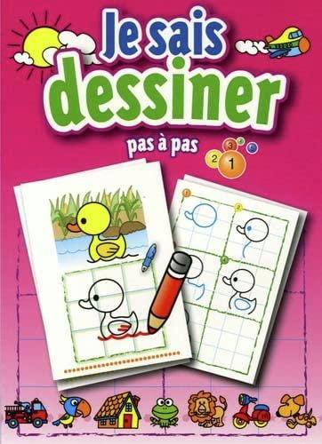 Je sais dessiner : pas à pas