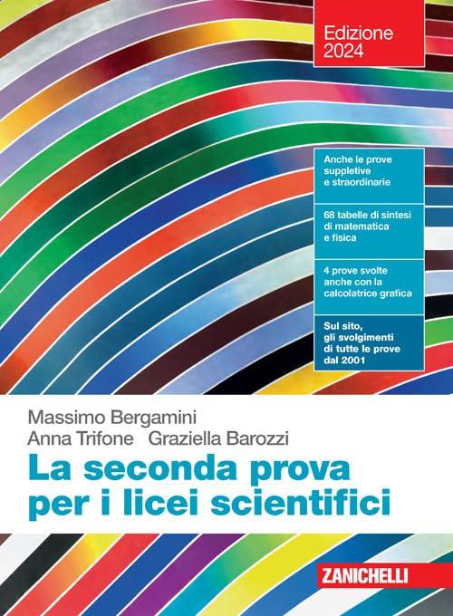 La seconda prova per i licei scientifici. Per le Scuole superiori. Con Contenuto digitale (fornito elettronicamente)