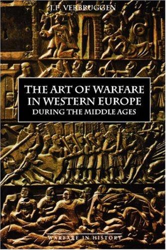 The Art of Warfare in Western Europe During the Middle Ages from the Eighth Century (Warfare in History (Paperback))