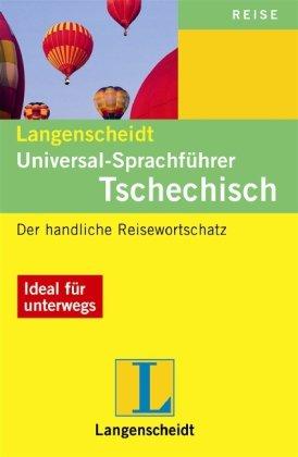 Langenscheidt Universal-Sprachführer Tschechisch: Praktische Redewendungen und Wörter für die Reise