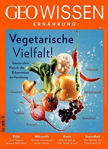 GEO Wissen / GEO Wissen Ernährung 02/16 - Vegetarische Vielfalt!