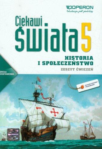 Ciekawi świata 5 Historia i społeczeństwo Zeszyt ćwiczeń: Szkoła podstawowa