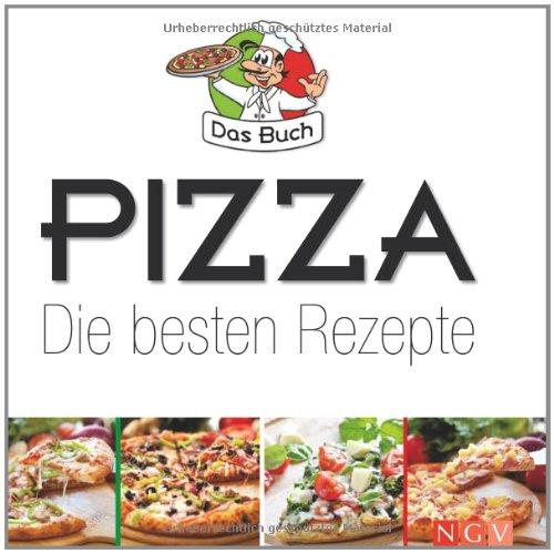 Pizza - Die besten Rezepte: Das Kochbuch im Pizzakarton