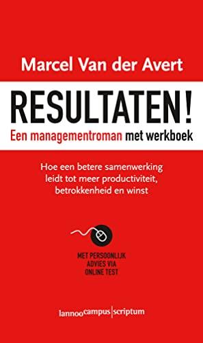 Resultaten!: Een managementroman met werkboek