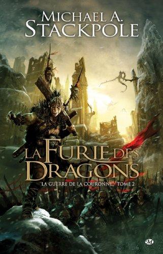 La guerre de la couronne. Vol. 2. La furie des dragons