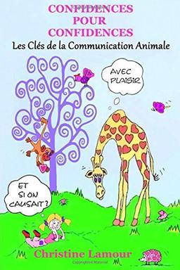 Confidences pour Confidences - Les cles de la communication animale